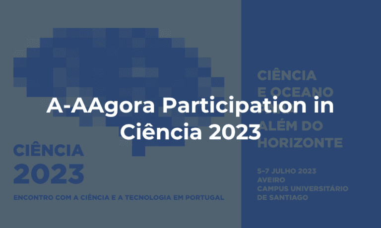 A-AAgora participation in Ciência 2023